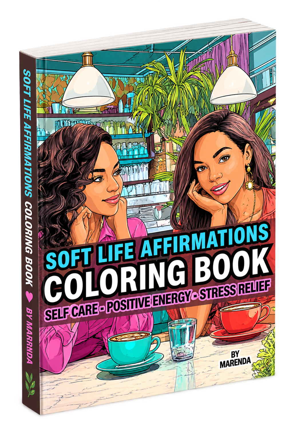 Soft Life Affirmations coloring book cover by Marenda Hughes